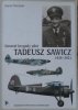 Wojtek Matusiak • Generał brygady pilot Tadeusz Sawicz 1914-2011